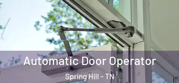  Automatic Door Operator Spring Hill - TN