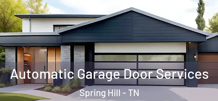  Automatic Garage Door Services Spring Hill - TN