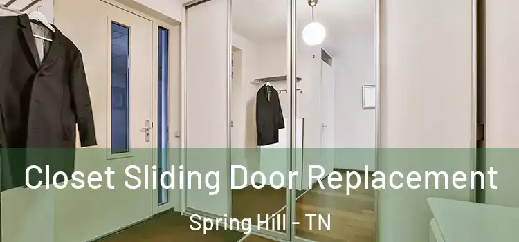 Closet Sliding Door Replacement Spring Hill - TN
