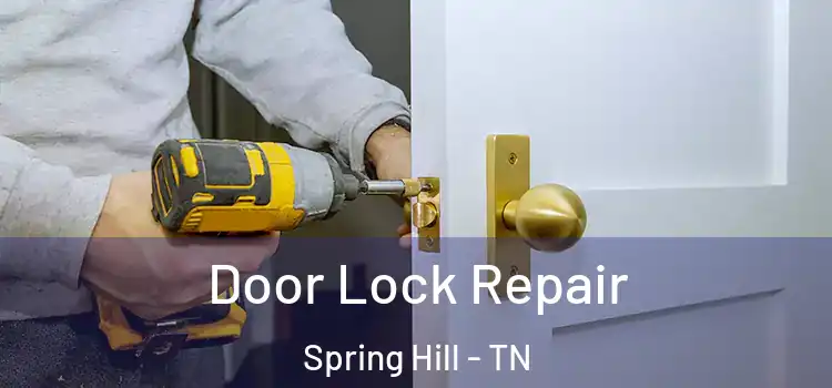 Door Lock Repair Spring Hill - TN