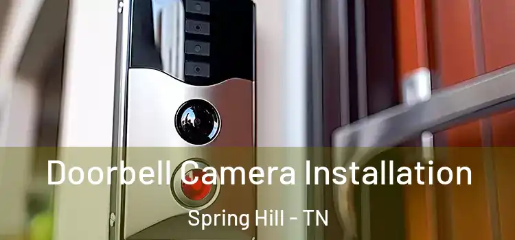  Doorbell Camera Installation Spring Hill - TN