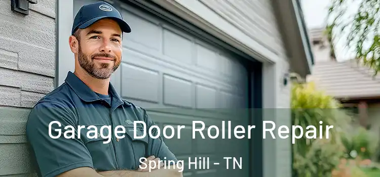  Garage Door Roller Repair Spring Hill - TN