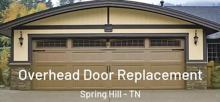  Overhead Door Replacement Spring Hill - TN
